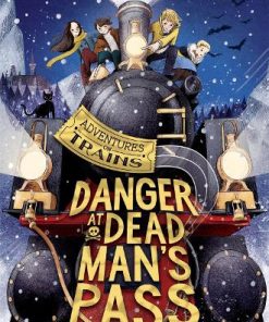 Danger at Dead Man's Pass - Adventures on Trains (Paperback)