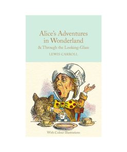 Alice's Adventures in Wonderland and Through the Looking-Glass