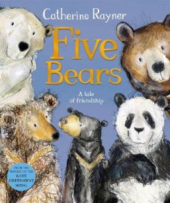 Five Bears: A Tale of Friendship (Hardback)
