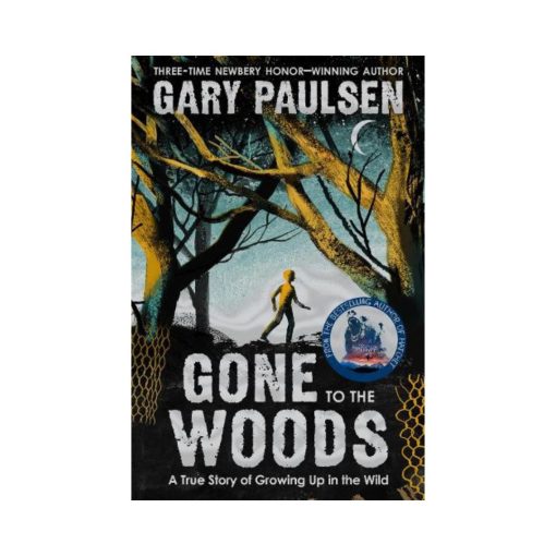 Gone to the Woods: A True Story of Growing Up in the Wild (Paperback)