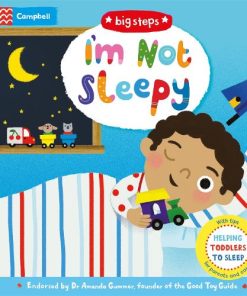 I'm Not Sleepy: Helping Toddlers To Sleep (Board book)