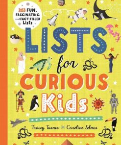 Lists for Curious Kids: 263 Fun, Fascinating and Fact-Filled Lists (Paperback)