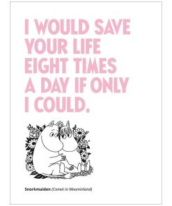 Открытка "I would save your life eight times a day if only I could"
