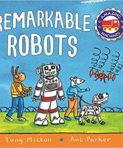 Amazing Machines: Remarkable Robots (Paperback)