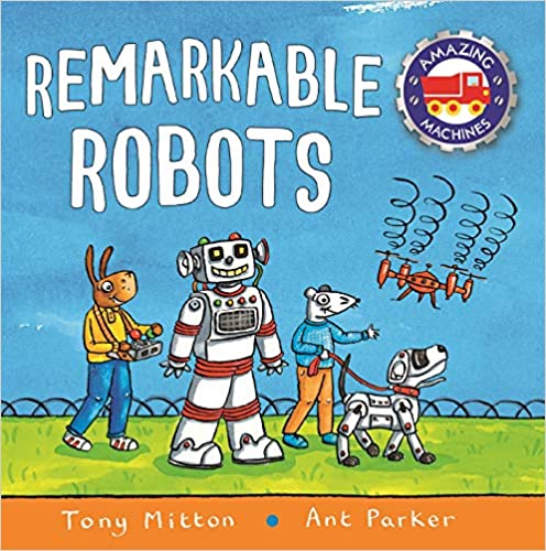Amazing Machines: Remarkable Robots (Paperback)