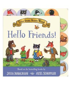Tales from Acorn Wood: Hello Friends!: A preschool tabbed board book – perfect for little hands (Board book)