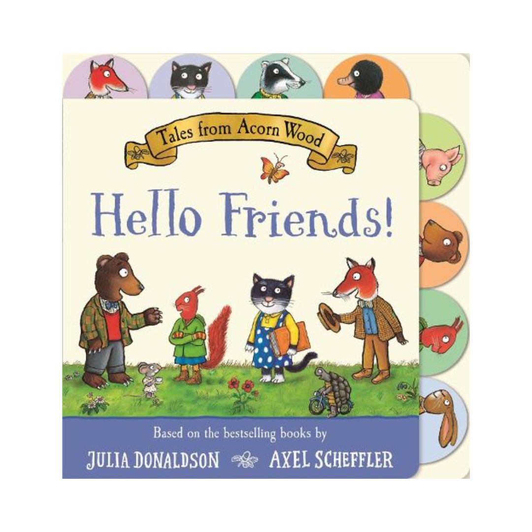 Tales from Acorn Wood: Hello Friends!: A preschool tabbed board book – perfect for little hands (Board book)
