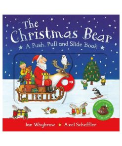 The Christmas Bear: A Push, Pull and Slide Book - Tom and Bear (Board book)